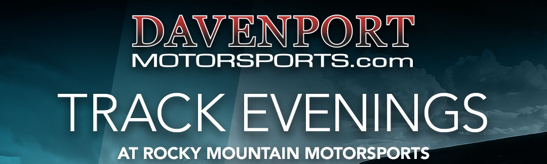Davenport Motorsports RMM Track Evenings